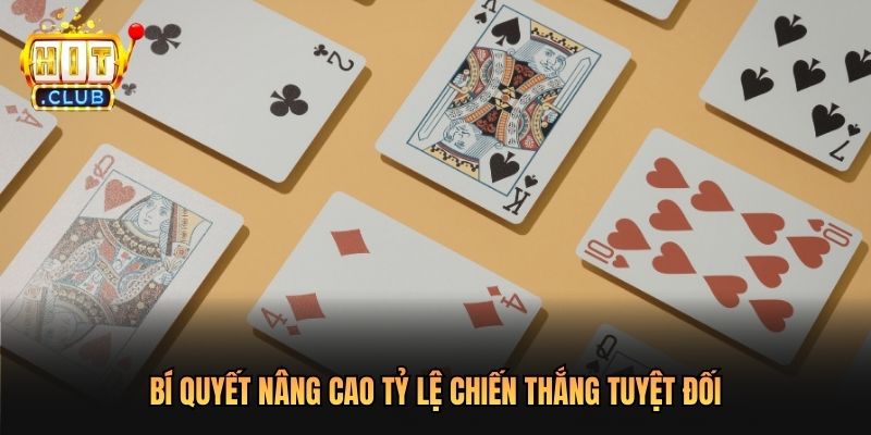 Bí quyết nâng cao tỷ lệ chiến thắng tuyệt đối