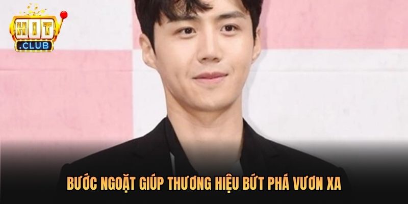 Bước ngoặt giúp thương hiệu bứt phá vươn xa