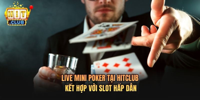 Live Mini Poker Tại Hitclub