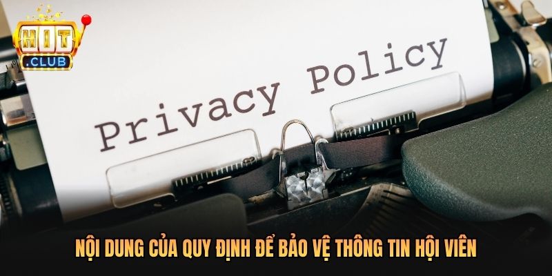 Nội dung của quy định để bảo vệ thông tin hội viên