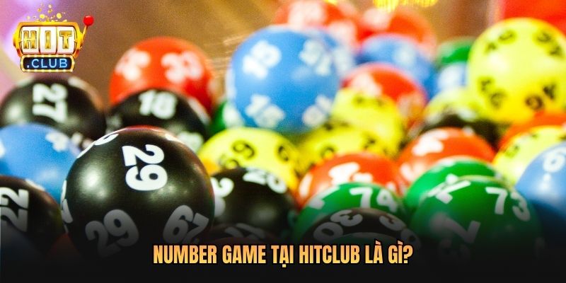 Number Game tại Hitclub là gì?