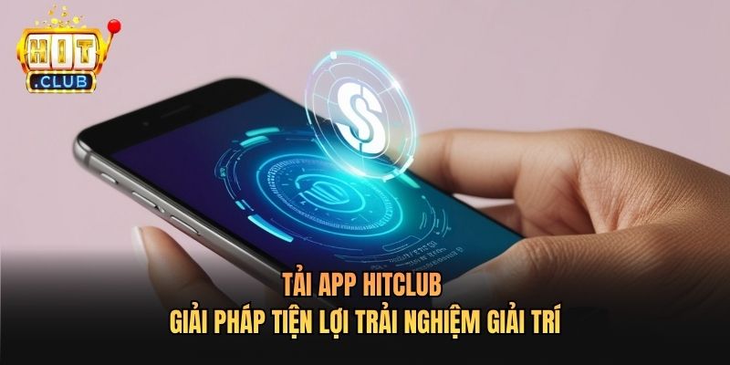 Tải app Hitclub