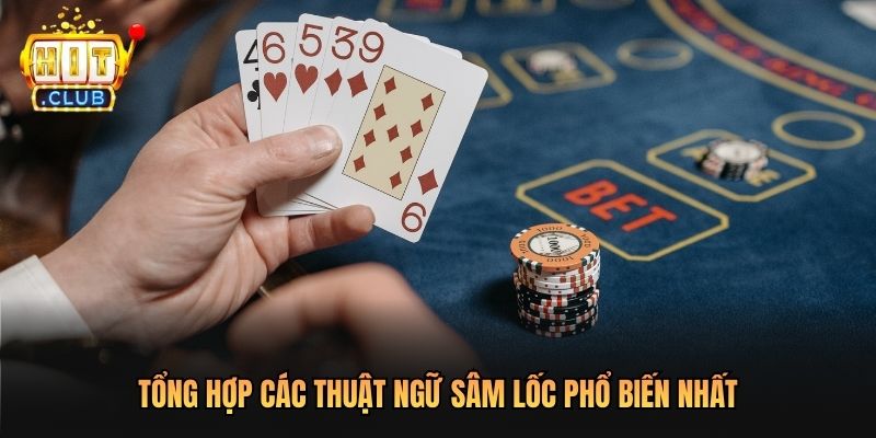 Tổng hợp các thuật ngữ Sâm Lốc phổ biến nhất