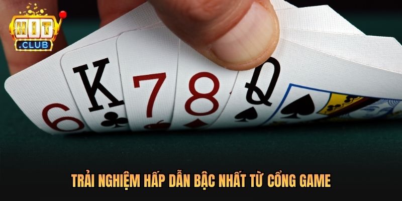 Trải nghiệm hấp dẫn bậc nhất từ cổng game